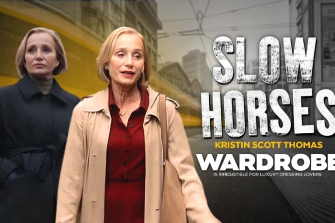 Slow Horses Kristin Scott Thomas Wardrobe A Paradise for Luxury Dressing Enthusiasts