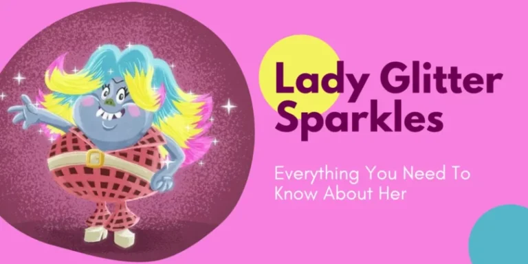 Lady Glitter Sparkles Trolls: Everything About Queen Bridget